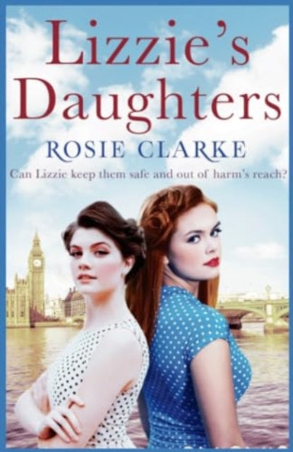 Book cover of: Lizzie's Daughters. By: Rosie Clarke