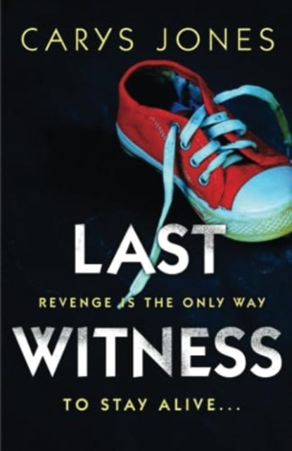 Book cover of: Last Witness. By: Carys Jones