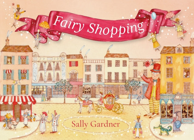Fairy Shopping, A beautiful gift book from the award-winning author of I, Coriander 9781035909285 GARDNER, SALLY