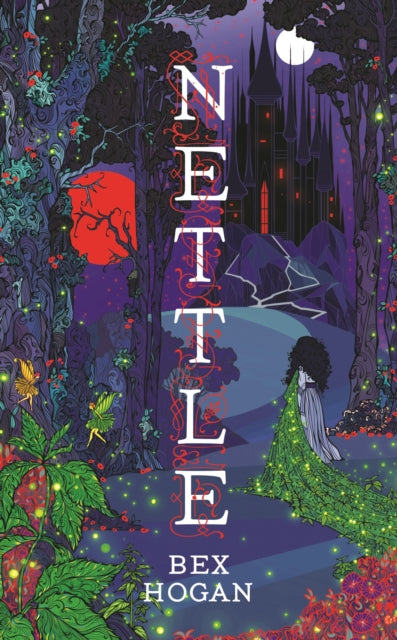 Nettle, Faery Realms series: The darkly enchanting YA fantasy for fans of Holly Black's The Folk of the Air series and Twin Crowns 9781035909308 Bex Hogan