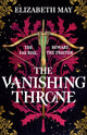Book cover of: Vanishing Throne. By: Elizabeth May