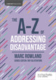 Book cover of: A-Z of Addressing Disadvantage. By: Marc Rowland