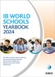 Book cover of: IB World Schools Yearbook 2024: The Official Guide to Schools Offering the International Baccalaureate Primary Years, Middle Years, Diploma and Career-related Programmes. By: Phoebe Whybray