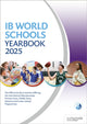 Book cover of: IB World Schools Yearbook 2025: The Official Guide to Schools Offering the International Baccalaureate Primary Years, Middle Years, Diploma and Career-related Programmes. By: Phoebe Whybray