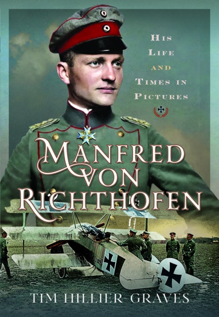 Book cover of: Manfred von Richthofen. By: Tim Hillier-Graves