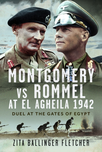 Book cover of: Montgomery vs Rommel at El Agheila 1942. By: Zita Ballinger Fletcher