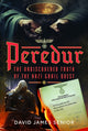 Book cover of: Peredur, The Undiscovered Truth of the Nazi Grail Quest. By: David James Senior