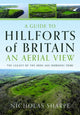 Book cover of: Guide to Hillforts of Britain, An Aerial View