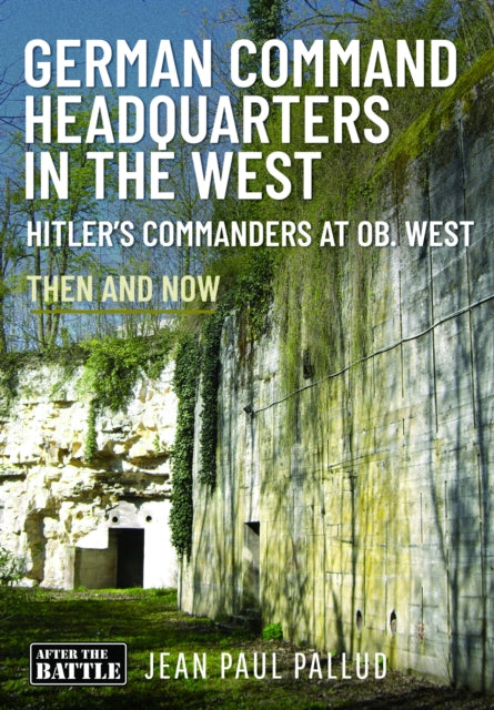 Book cover of: German Command Headquarters in the West. By: Jean-Paul Pallud