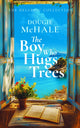 Book cover of: Boy Who Hugs Trees