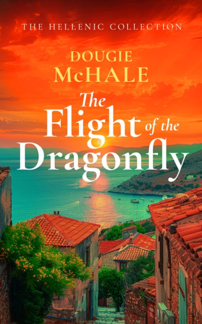 Book cover of: Flight of the Dragonfly. By: Dougie McHale