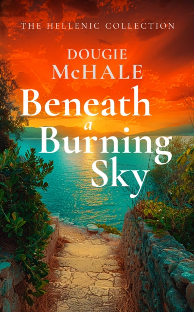 Book cover of: Beneath A Burning Sky. By: Dougie McHale