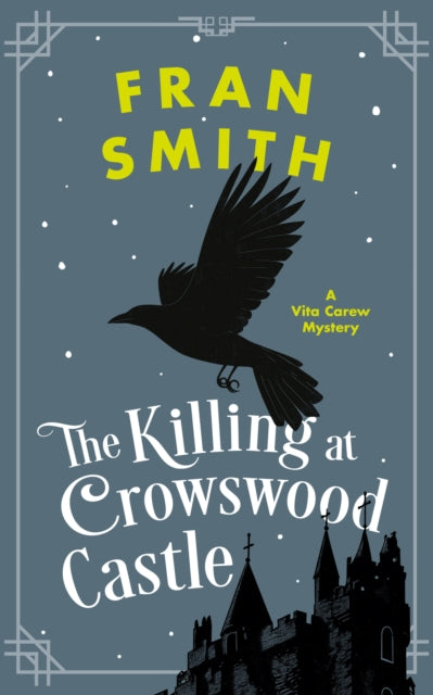 Killing at Crowswood Castle, A Cozy Historical Mystery 9781036706012 Fran Smith