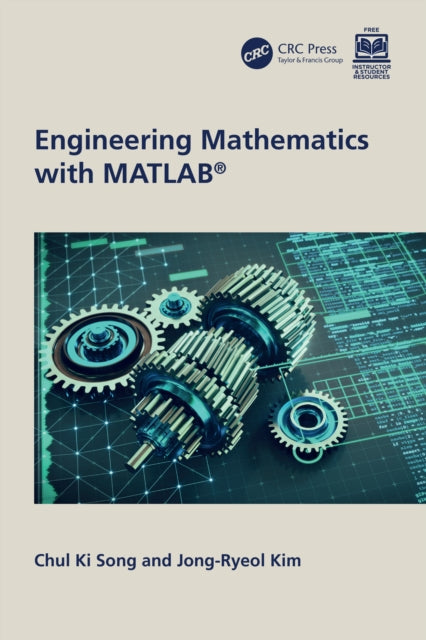 Book cover of: Engineering Mathematics with MATLAB. By: Chul Ki Song