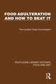 Book cover of: Food Adulteration and How to Beat It