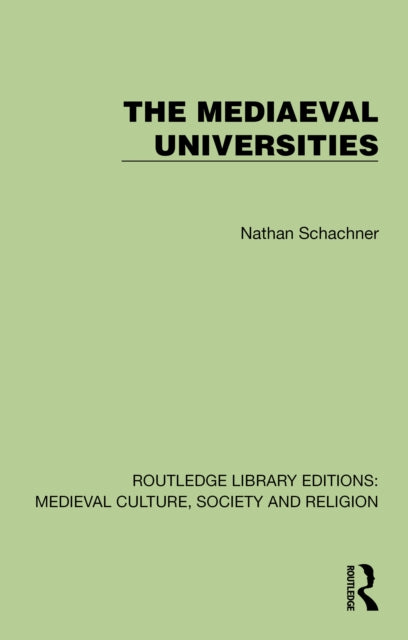 Book cover of: Mediaeval Universities. By: Nathan Schachner