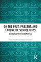 Book cover of: On the Past, Present, and Future of Semioethics. By: Susan Petrilli