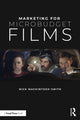Book cover of: Marketing for Microbudget Films. By: Nick Mackintosh-Smith