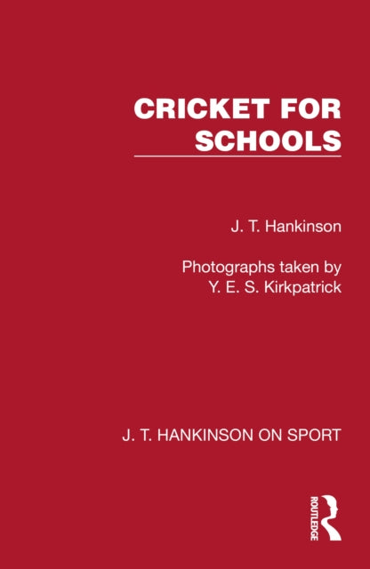 Book cover of: Cricket for Schools. By: J. T. Hankinson