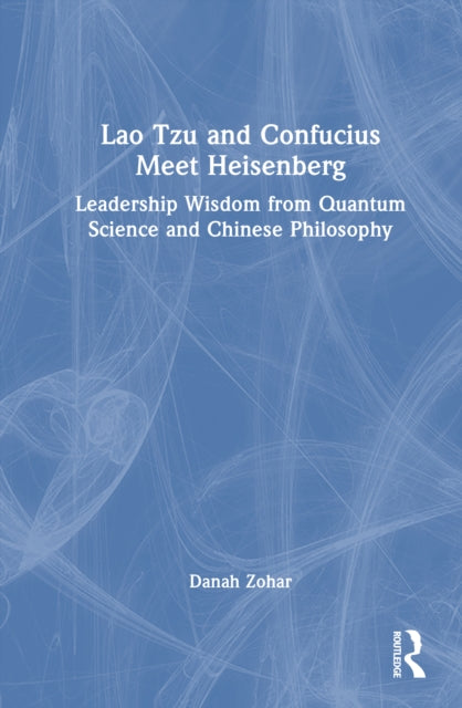 Book cover of: Lao Tzu and Confucius Meet Heisenberg