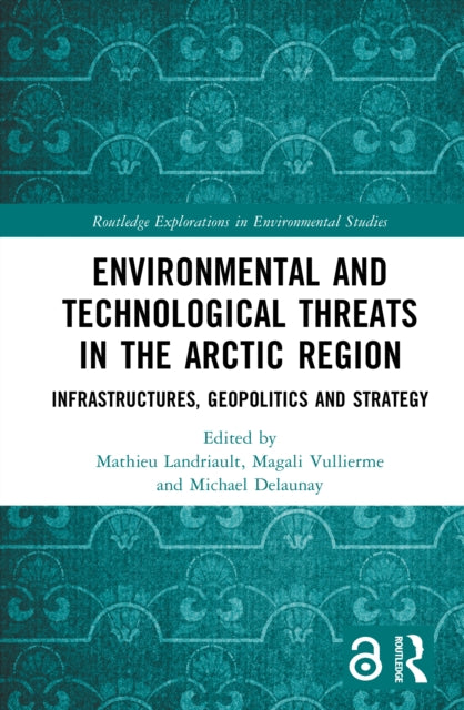 Book cover of: Environmental and Technological Threats in the Arctic Region