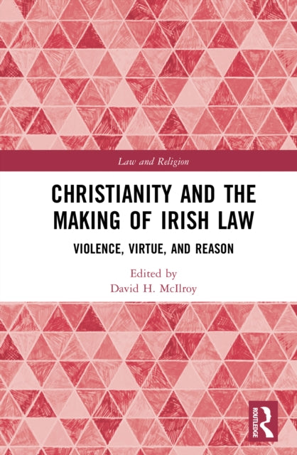 Book cover of: Christianity and the Making of Irish Law