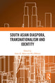 Book cover of: South Asian Diaspora, Transnationalism and Identity