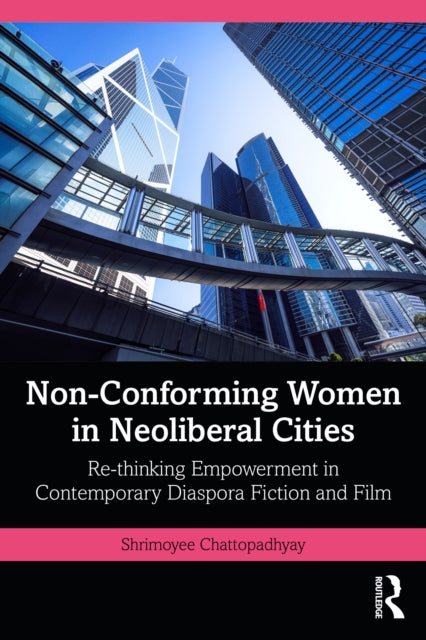 Book cover of: Non-Conforming Women in Neoliberal Cities