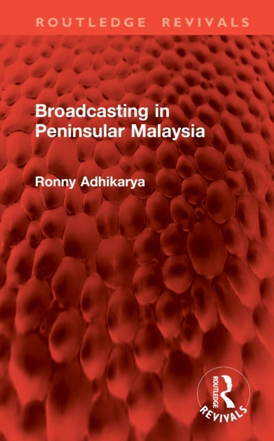 Book cover of: Broadcasting in Peninsular Malaysia. By: Ronny Adhikarya