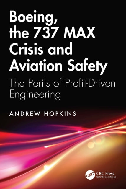 Book cover of: Boeing, the 737 MAX Crisis and Aviation Safety