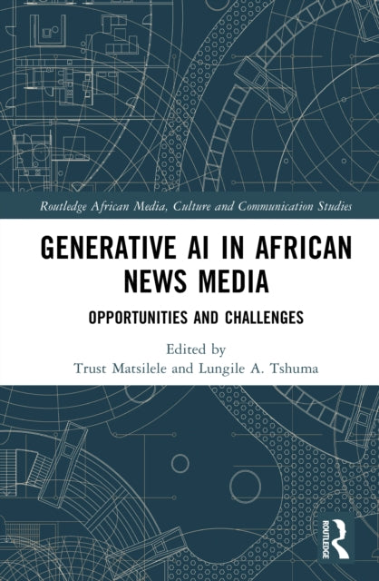 Book cover of: Generative AI in African News Media