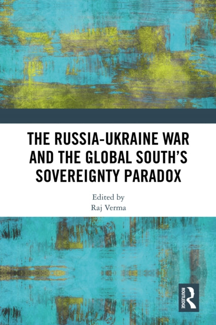 Book cover of: Russia-Ukraine War and the Global South’s Sovereignty Paradox