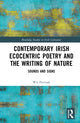 Book cover of: Contemporary Irish Ecocentric Poetry and the Writing of Nature