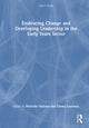 Book cover of: Embracing Change and Developing Leadership in the Early Years Sector
