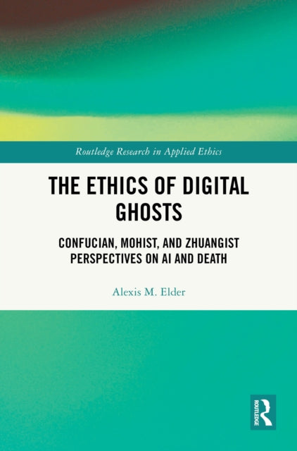 Book cover of: Ethics of Digital Ghosts