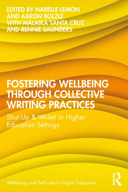 Book cover of: Fostering Wellbeing through Collective Writing Practices