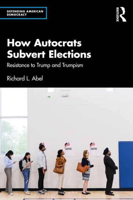Book cover of: How Autocrats Subvert Elections