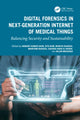 Book cover of: Digital Forensics in Next Generation Internet for Medical Things