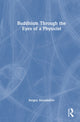 Book cover of: Buddhism Through the Eyes of a Physicist