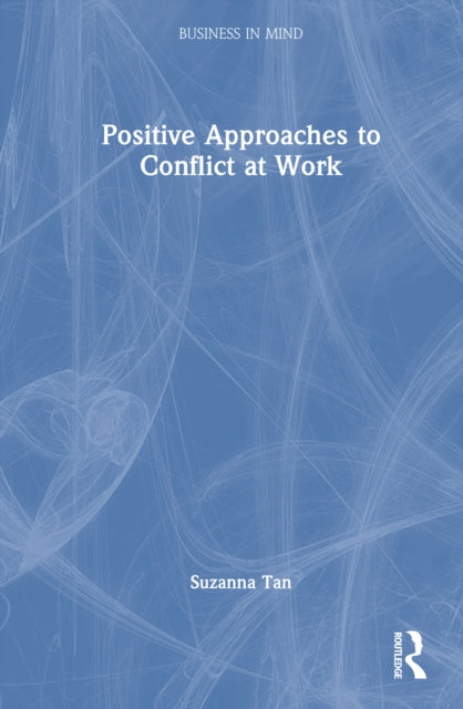 Book cover of: Positive Approaches to Conflict at Work