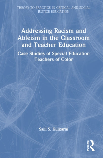 Book cover of: Addressing Racism and Ableism in the Classroom and Teacher Education