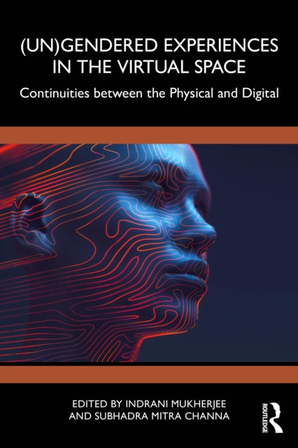 Book cover of: (Un)Gendered Experiences in the Virtual Space