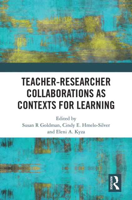 Book cover of: Teacher-Researcher Collaborations as Contexts for Learning