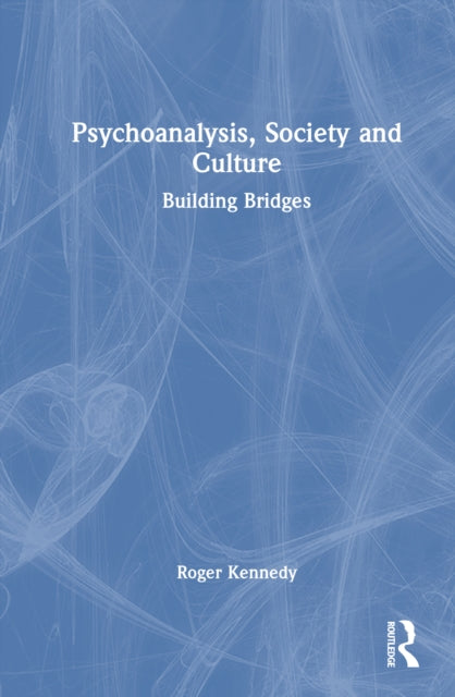 Book cover of: Psychoanalysis, Society and Culture
