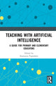 Book cover of: Teaching with Artificial Intelligence
