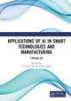 Book cover of: Applications of AI in Smart Technologies and Manufacturing