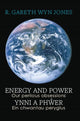 Book cover of: Energy and Power - Our Perilous Obsessions / Ynni a Phwer - Ein chwantau peryglus