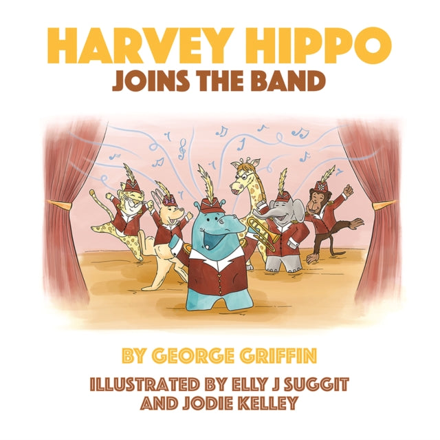 Book cover of: Harvey Hippo Joins The Band