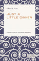 Book cover of: Just a Little Dinner. By: Cécile Tlili; Katherine Gregor
