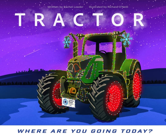 Book cover of: Tractor - Where are you going today? (Christmas)